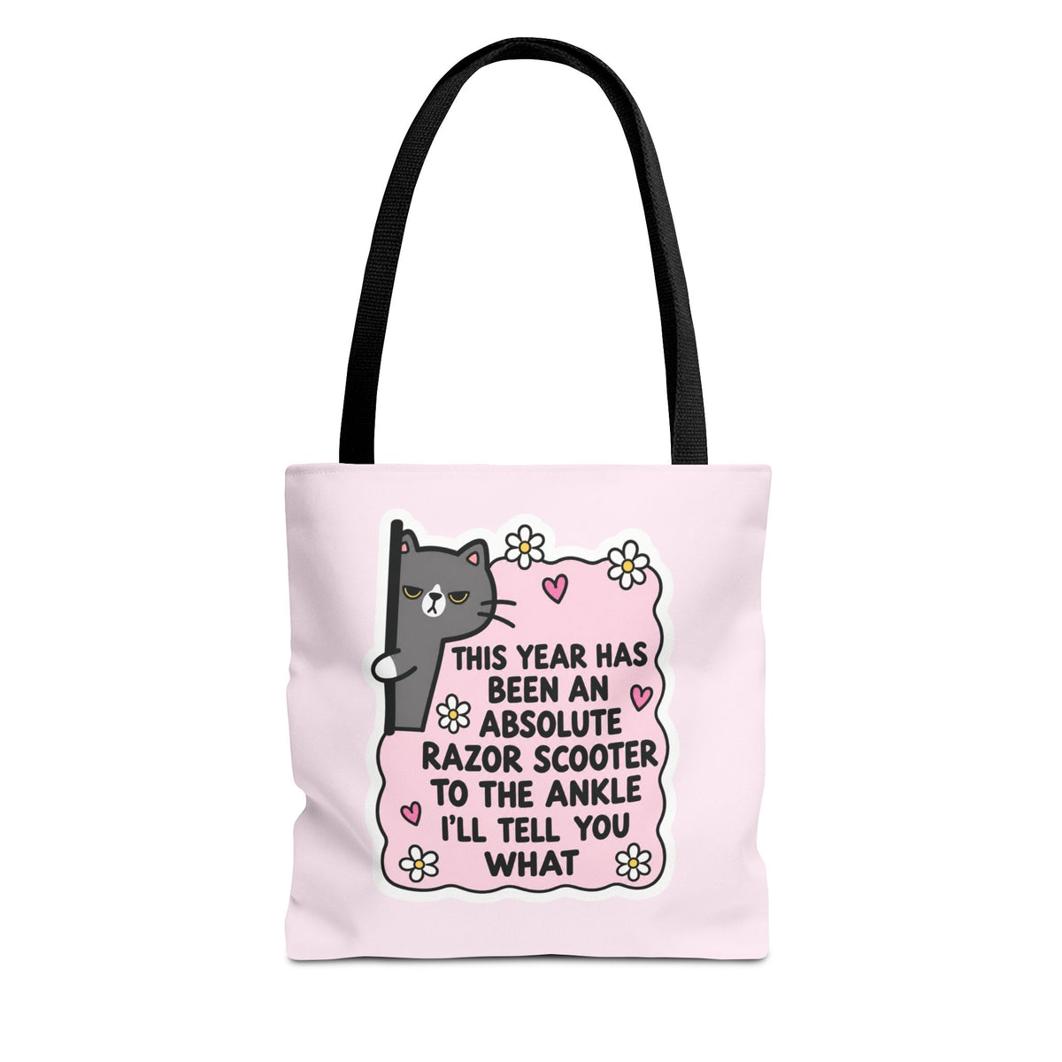 This Year Has Benn An Absolute Razor Scooter To The Ankle Tote Bag