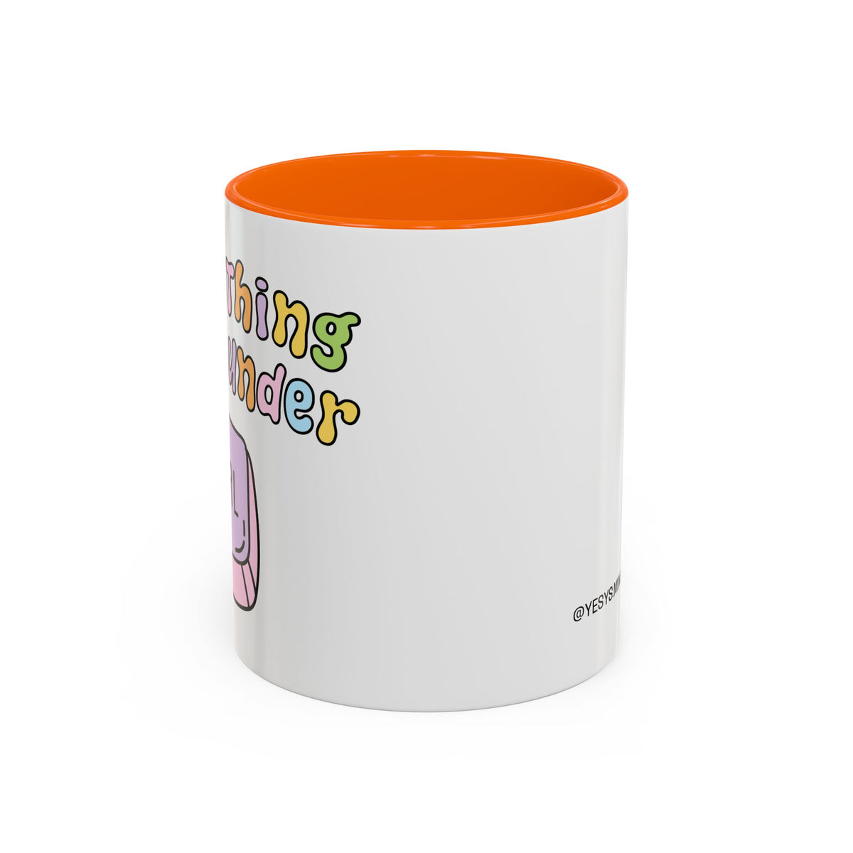 Everything Is Not Under Control Mug