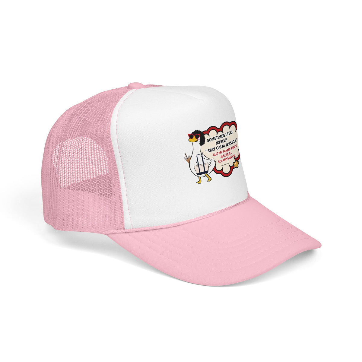 Trucker Hat — “Sometimes I Tell Myself ‘Stay Calm Jessica’” Mesh Foam Cap