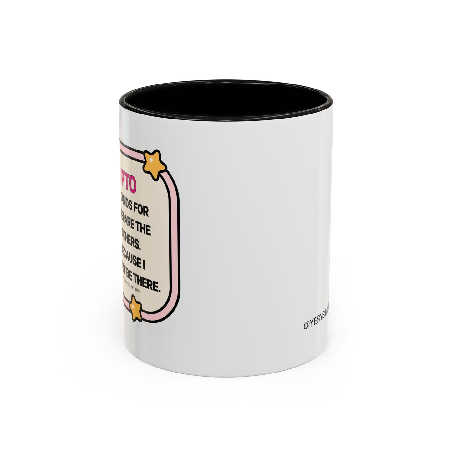 PTO Stands For Mug