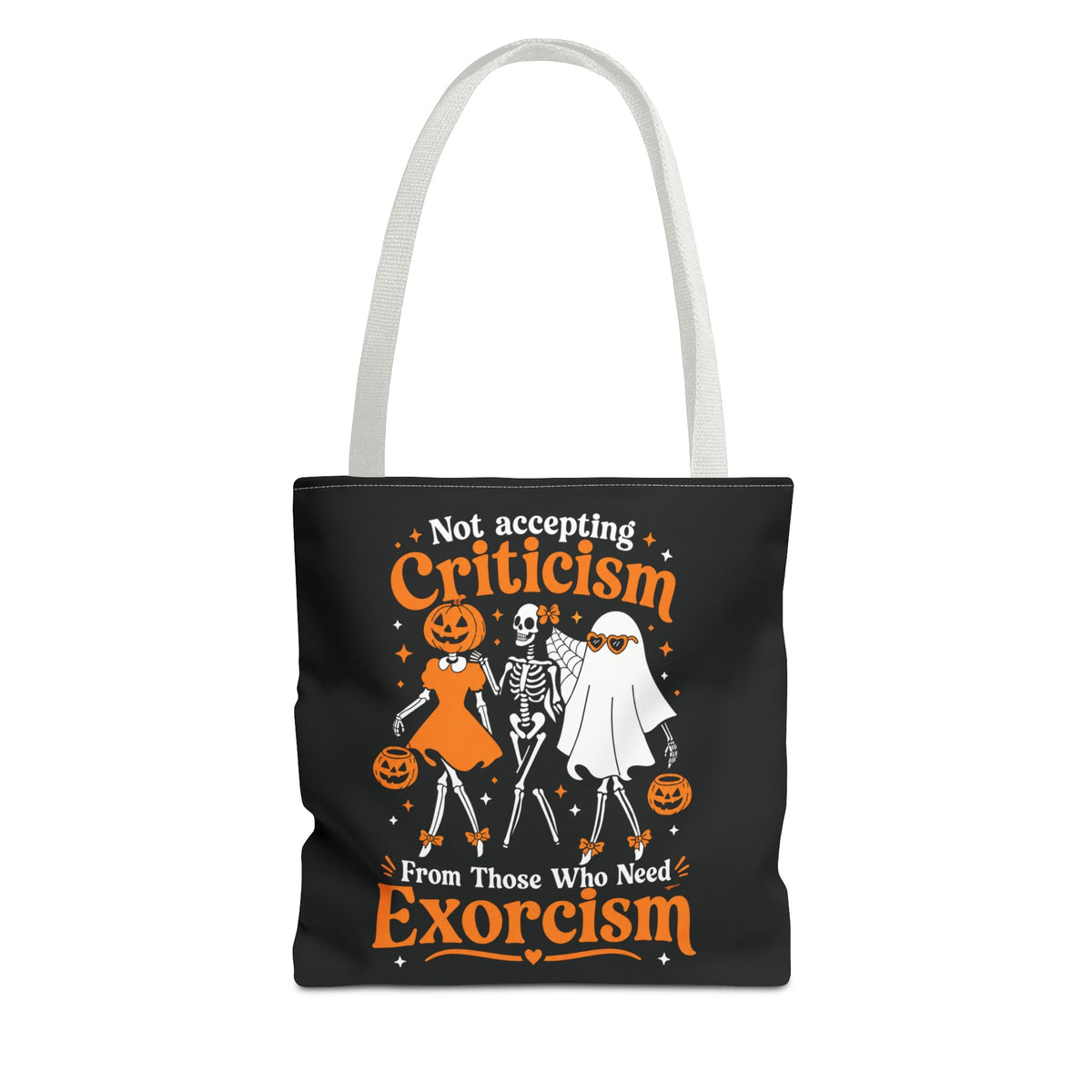 Not Accepting Criticism From Those Who Need Exorcism Tote Bag