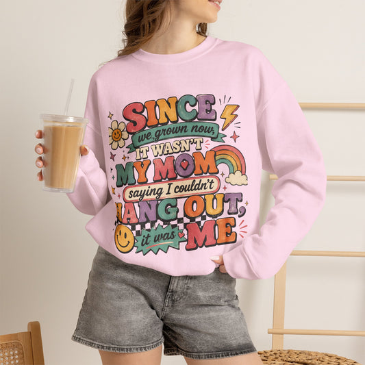 "Since We Grown Now" Graphic Sweatshirt