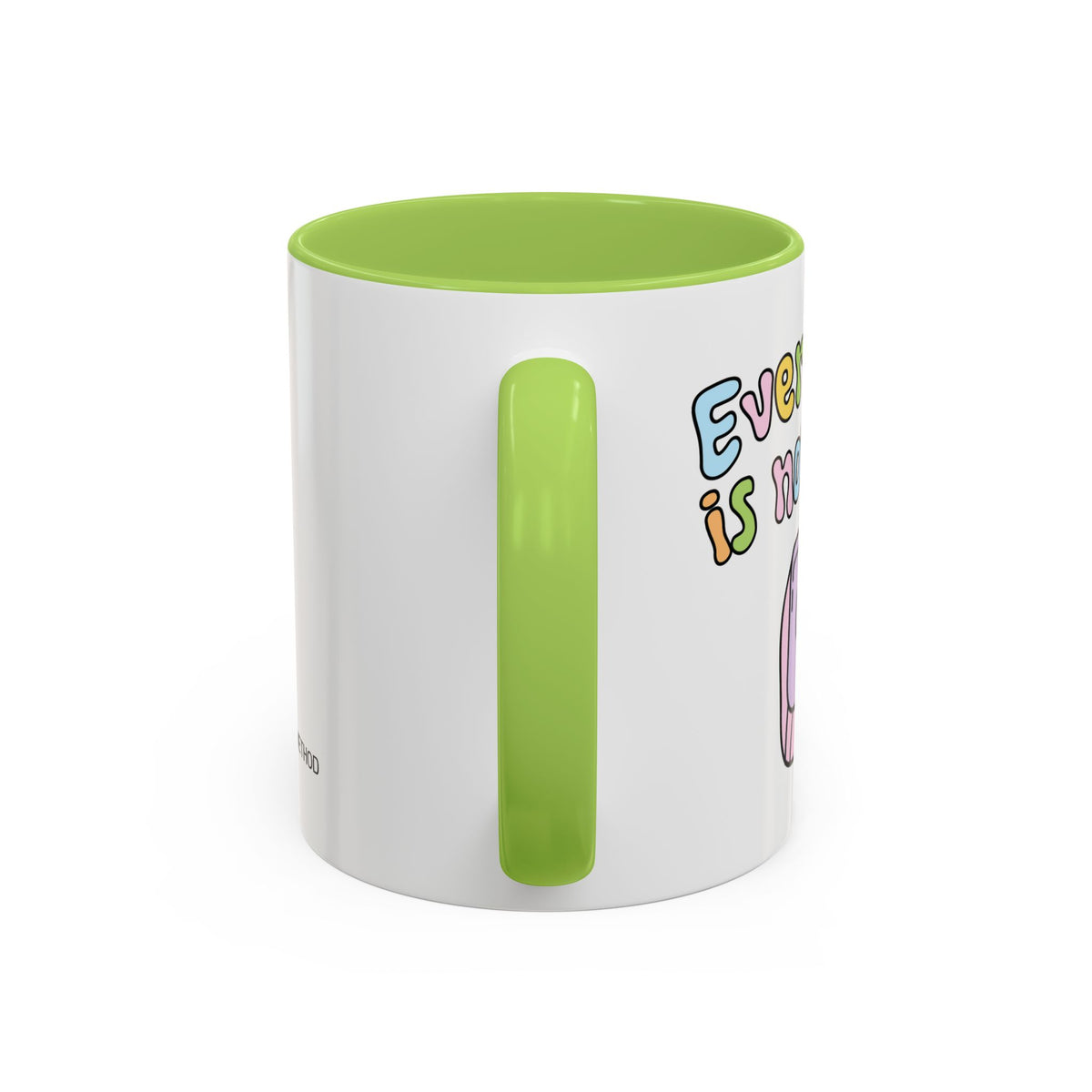 Everything Is Not Under Control Mug