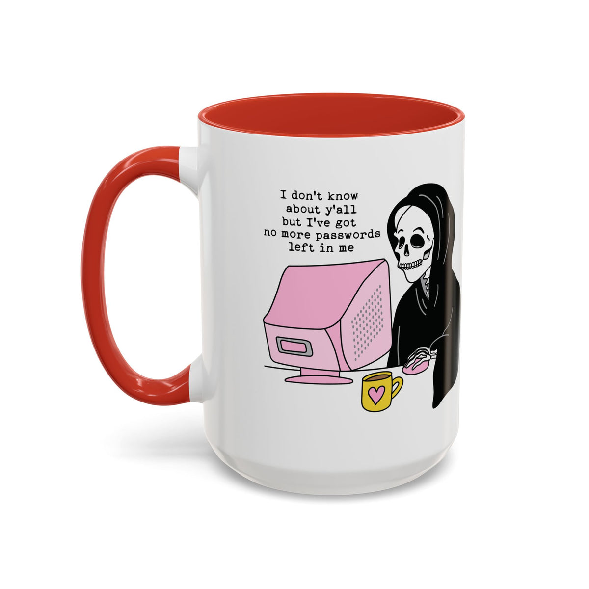 I Don't Know About You , But I Don't Have Mug