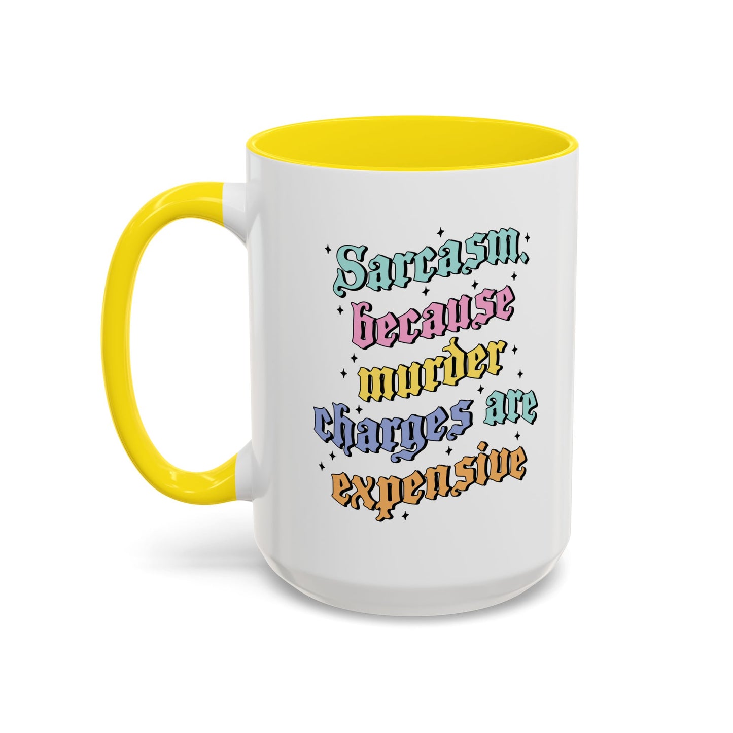 Sarcasm Because M Charges Are Expensive Mug