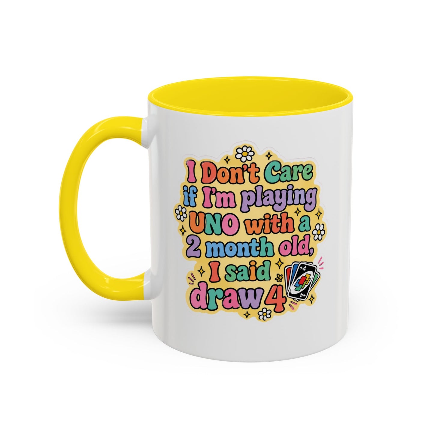 I Don't Care If I'm Playing Uno Mug