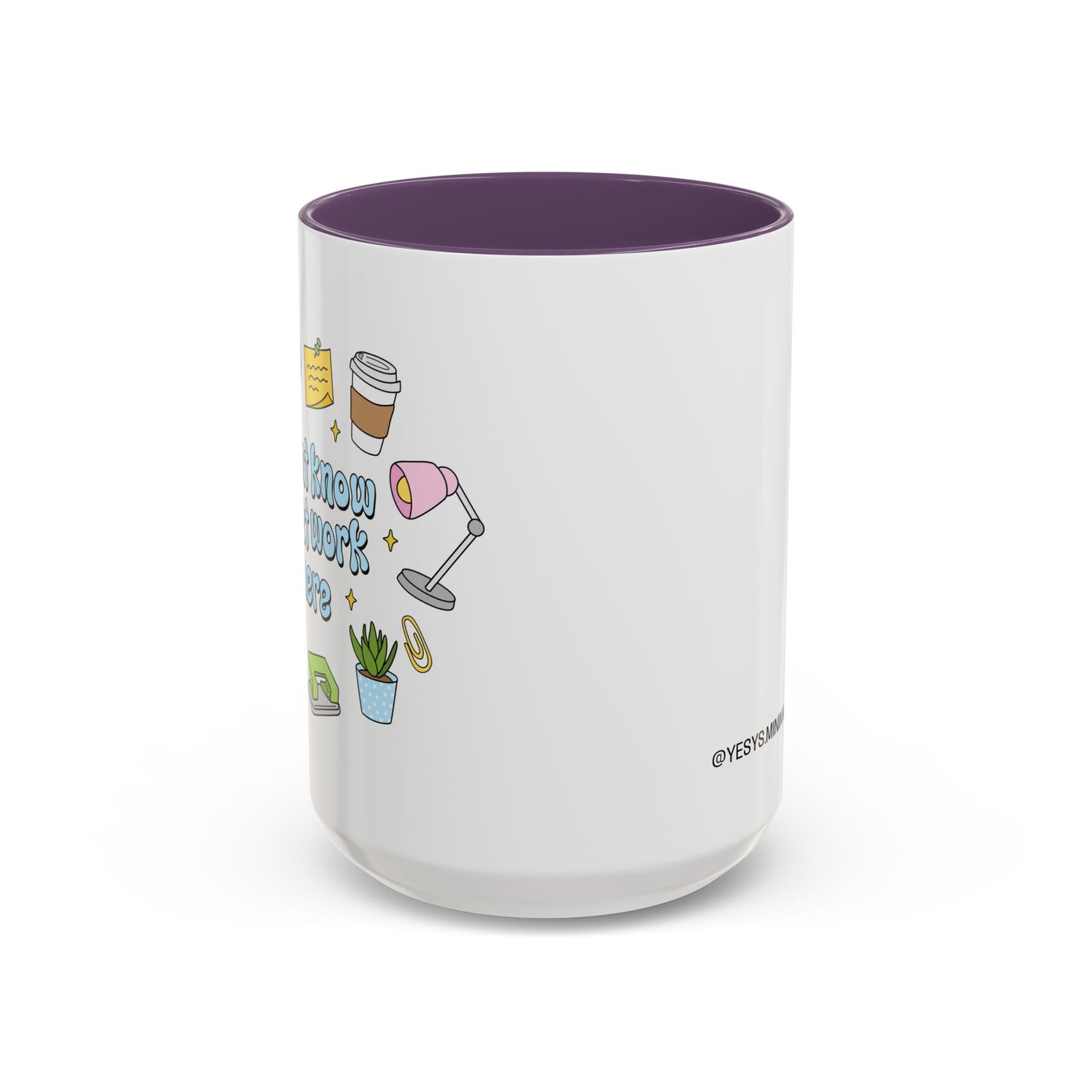 I Don't Know , I Just Work Here  Mug