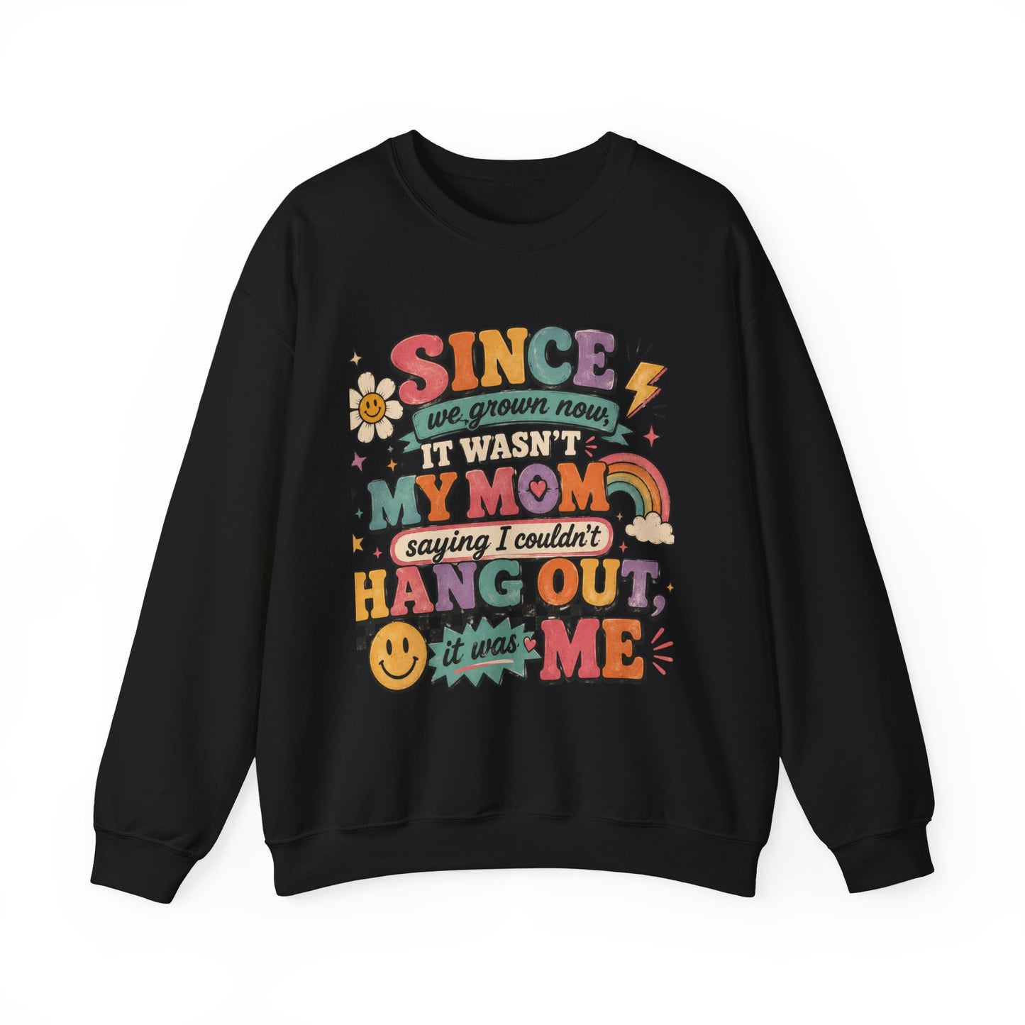 "Since We Grown Now" Graphic Sweatshirt