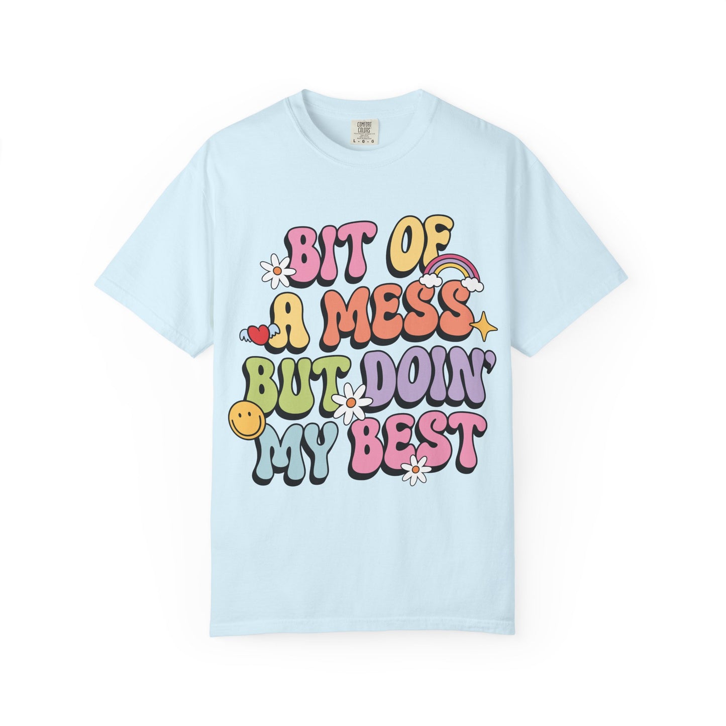 Graphic T-Shirt — "A Bit Of A Mess " Colorful Retro Quote Tee