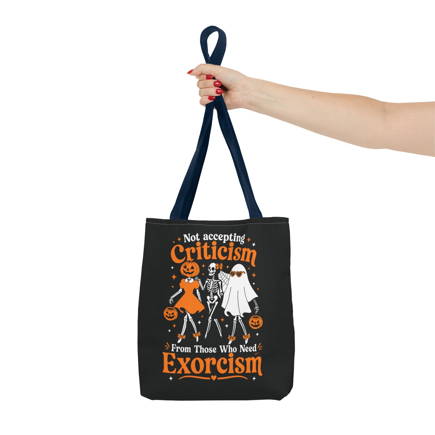 Not Accepting Criticism From Those Who Need Exorcism Tote Bag