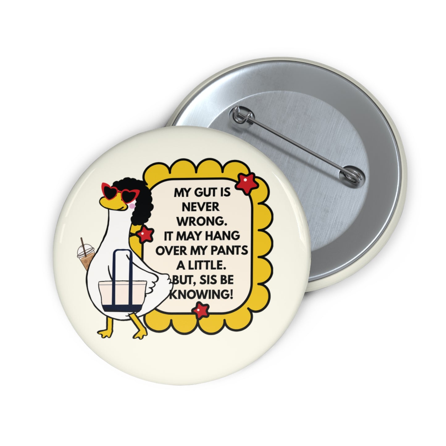 Pin Button — My Gut Is Never Wrong