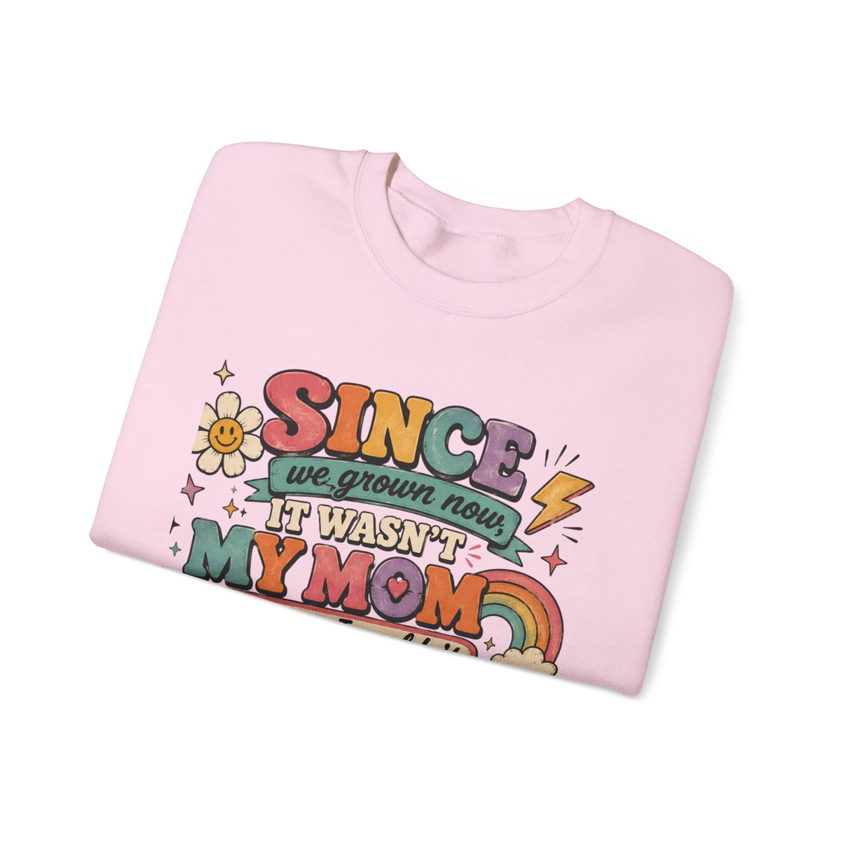"Since We Grown Now" Graphic Sweatshirt