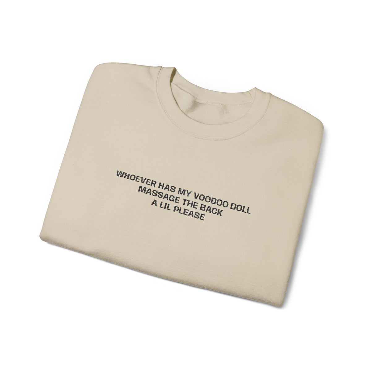Minimalist Beige Crewneck Sweatshirt with Small Center Text "Whoever Has My Voodoo Doll"