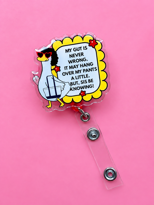 My Gut Is Never Wrong Retractable Badge Reel 2.5"