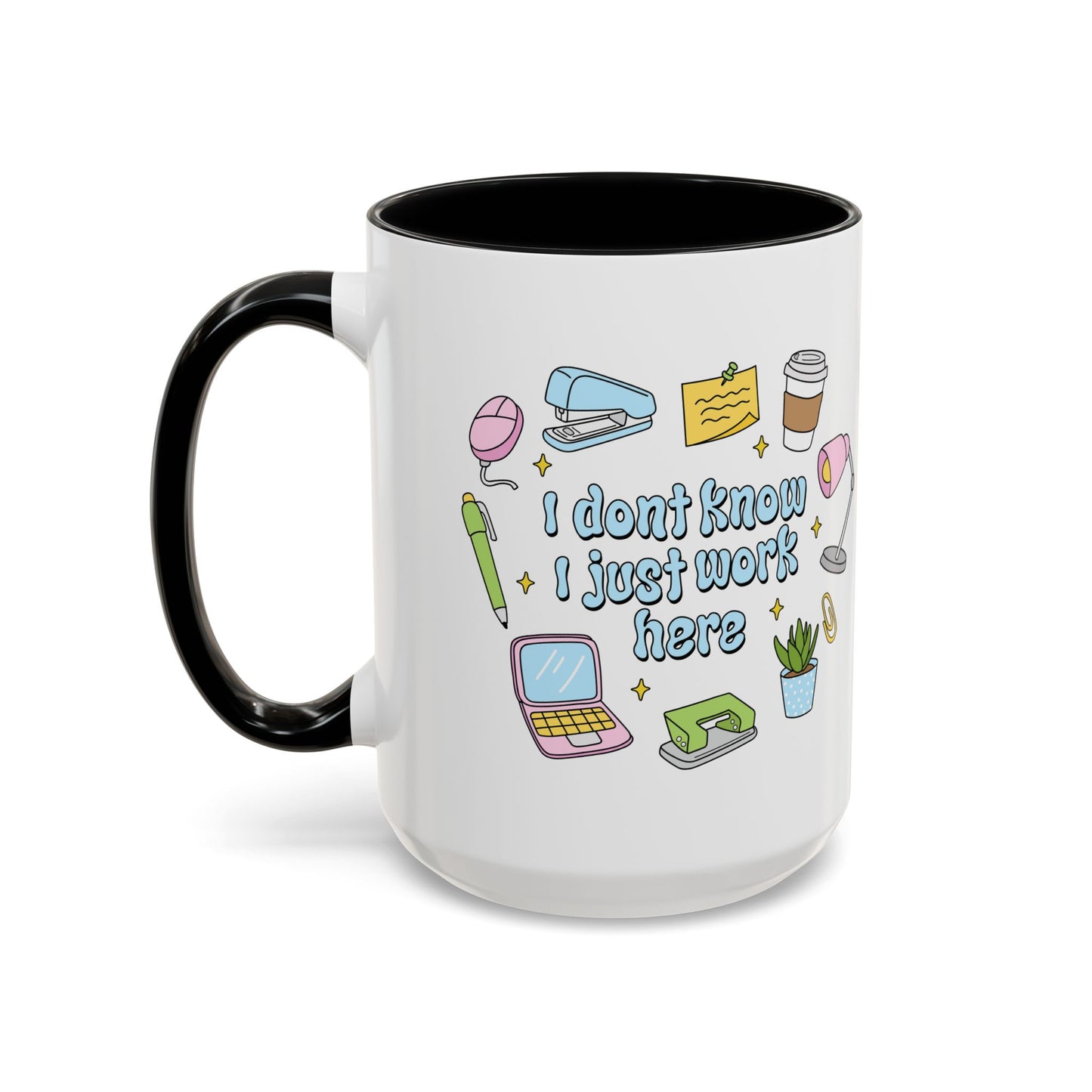 I Don't Know , I Just Work Here  Mug