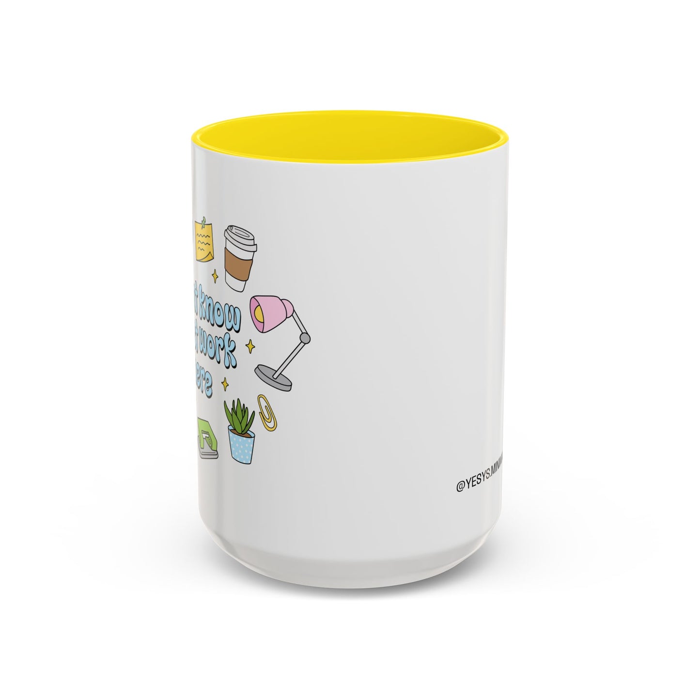 I Don't Know , I Just Work Here  Mug
