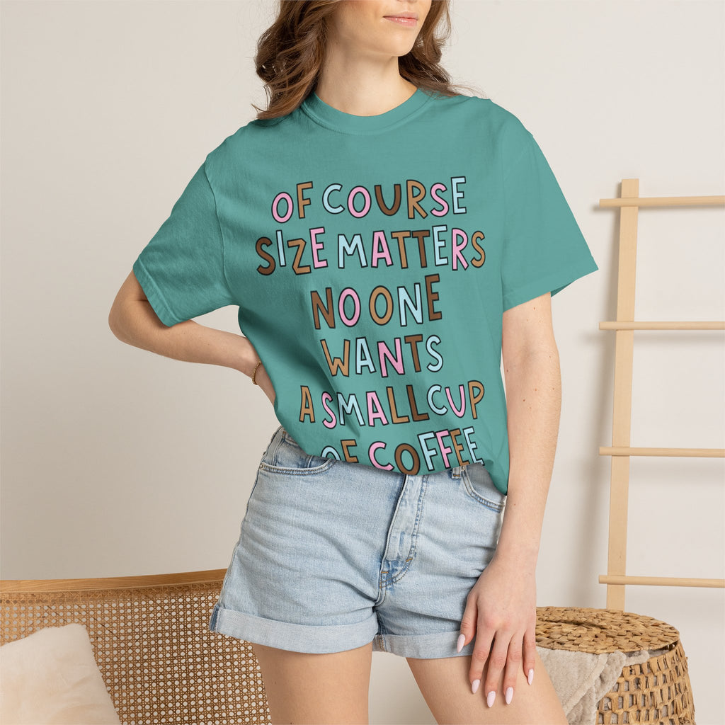 Of Course Size Matters T-Shirt