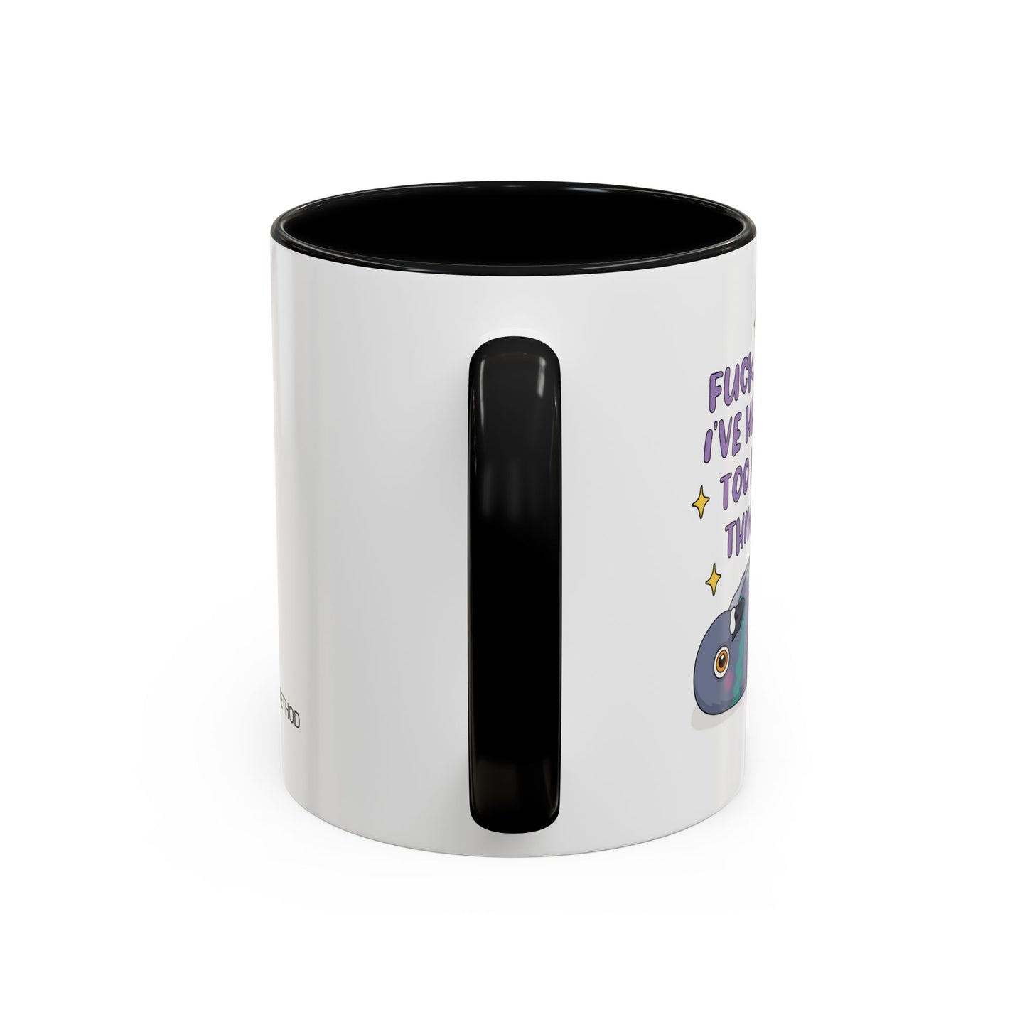 F*ck I Think I've Had A Lil Too Much To Think Mug