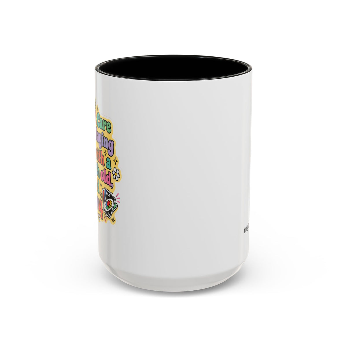 I Don't Care If I'm Playing Uno Mug