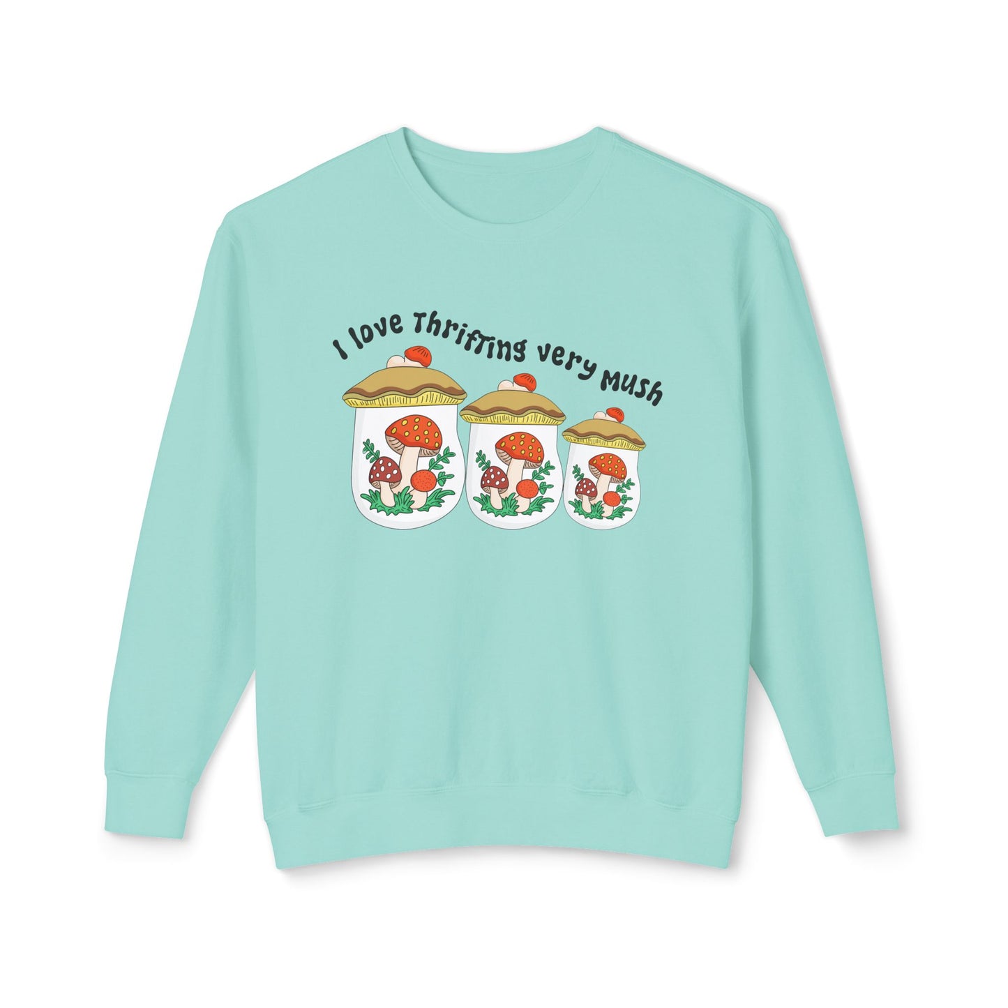 Sweatshirt — I Love Thrifting So Mush