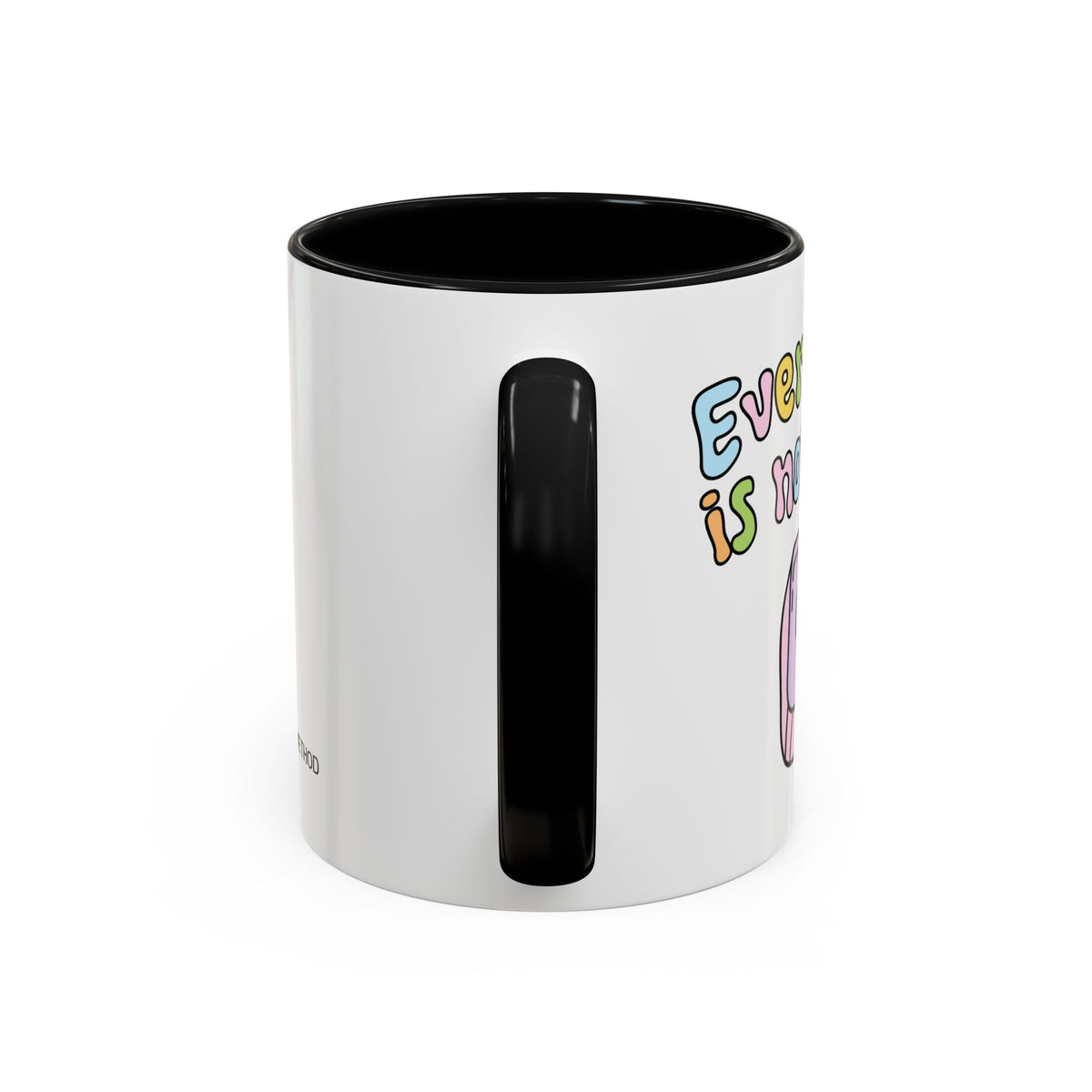 Everything Is Not Under Control Mug