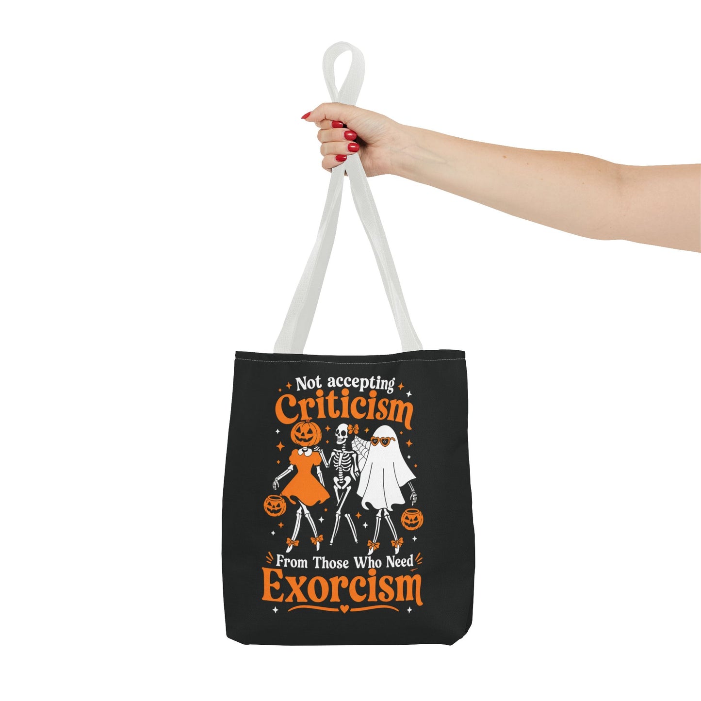 Not Accepting Criticism From Those Who Need Exorcism Tote Bag