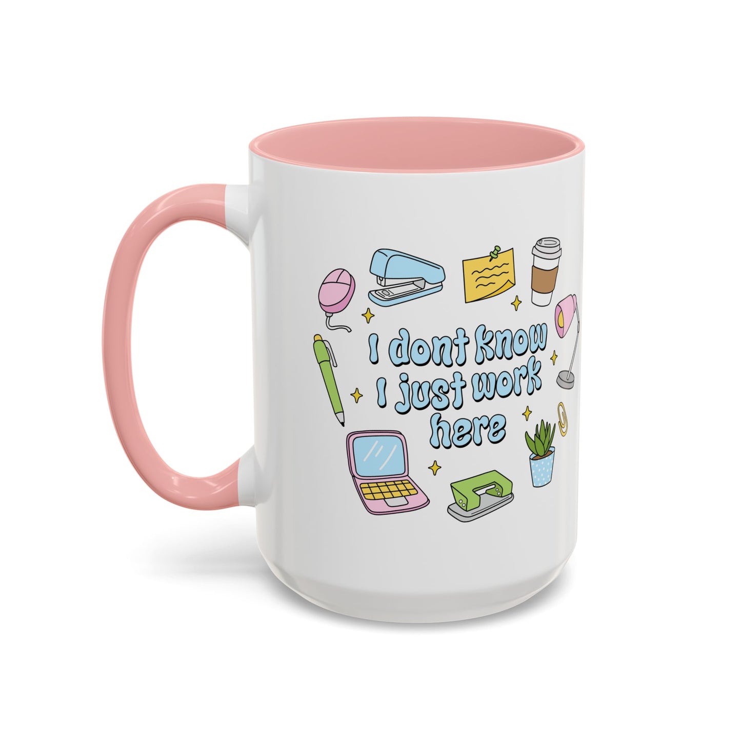 I Don't Know , I Just Work Here  Mug