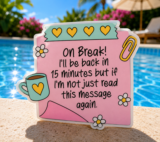 On Break Sticker