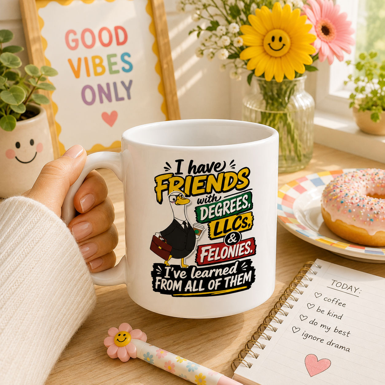 I Have Friends With Degrees, LLC's and Felonies Mug