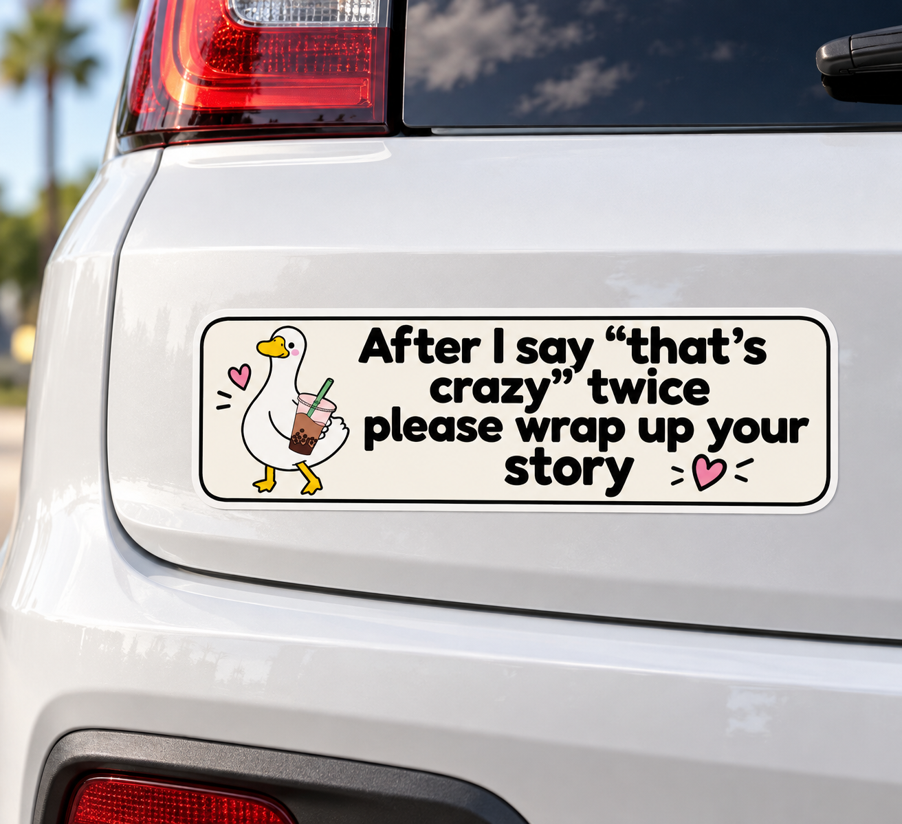 After I Say “That’s Crazy” Bumper Sticker