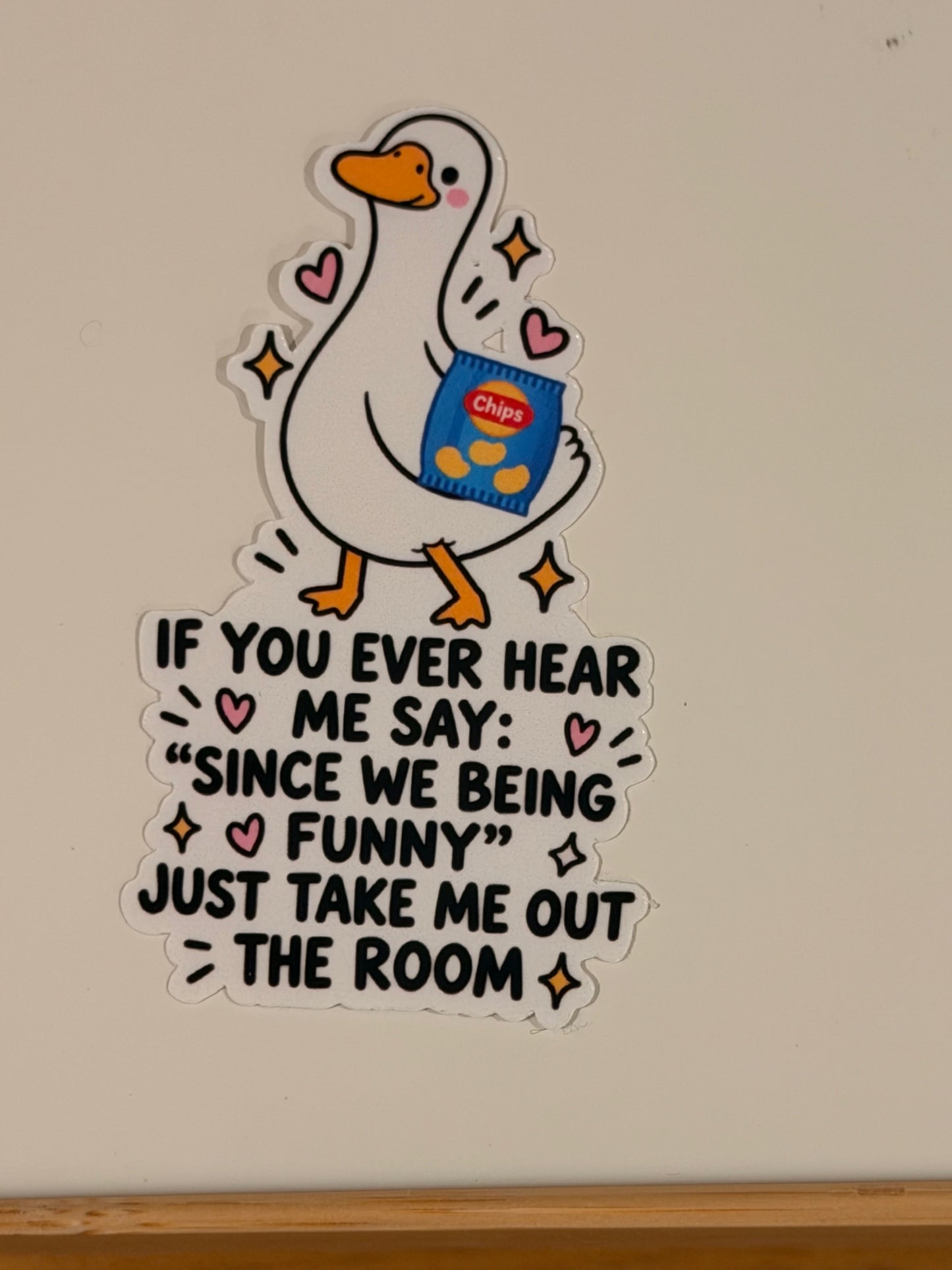 If You Ever Hear Me Say Sticker 2.7” vinyl glossy