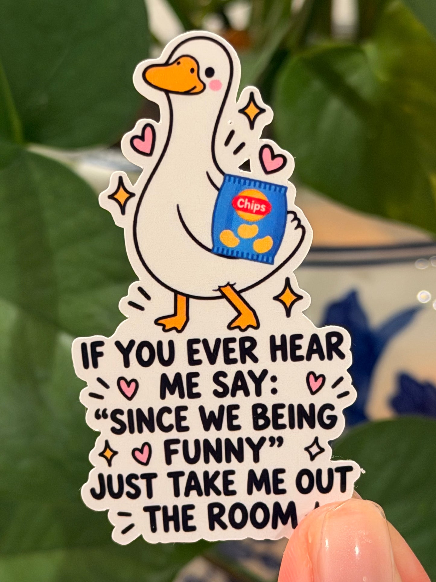 If You Ever Hear Me Say Sticker 2.7” vinyl glossy