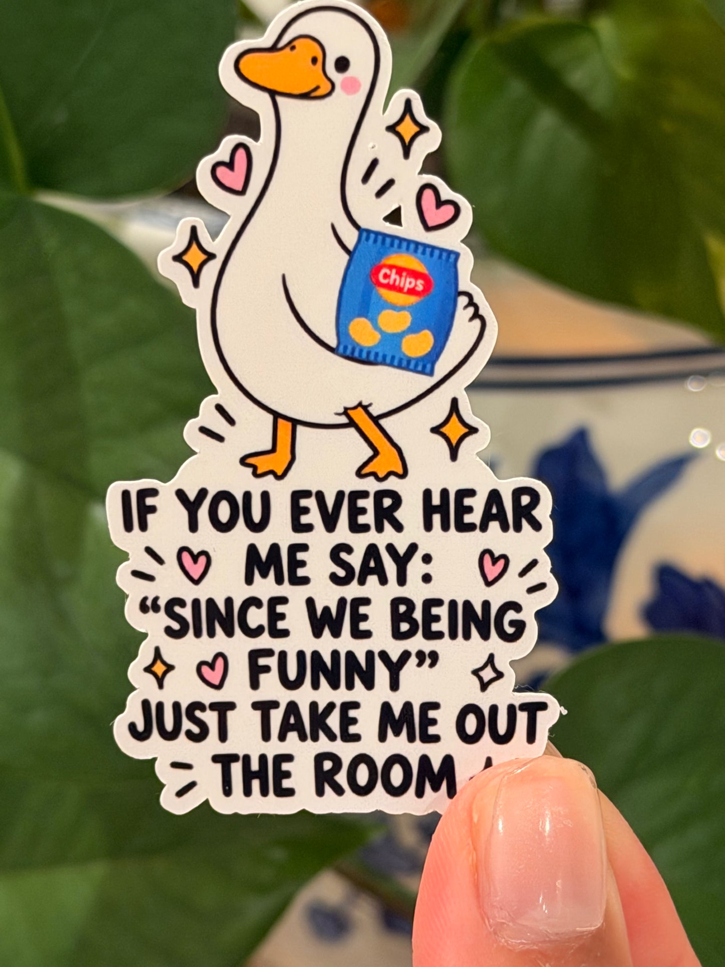 If You Ever Hear Me Say Sticker 2.7” vinyl glossy
