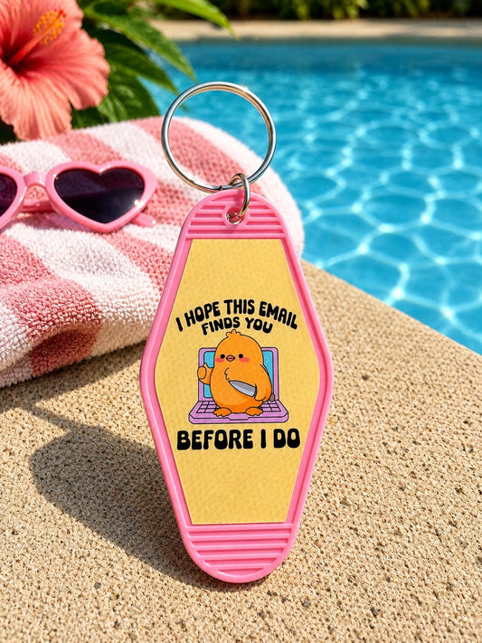 I Hope This Email Finds You Keychain