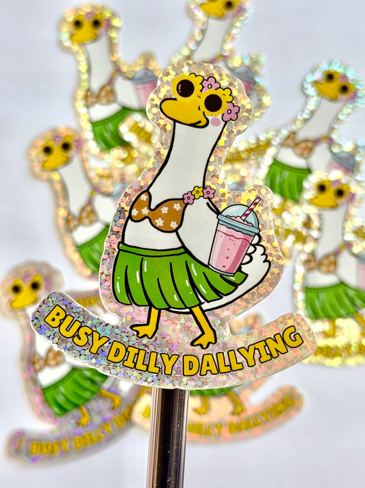 Busy Dilly Dallying Sticker