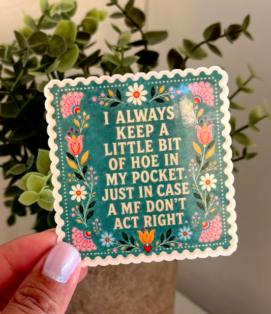 I Always Keep A Little Bit Of Sticker 3"