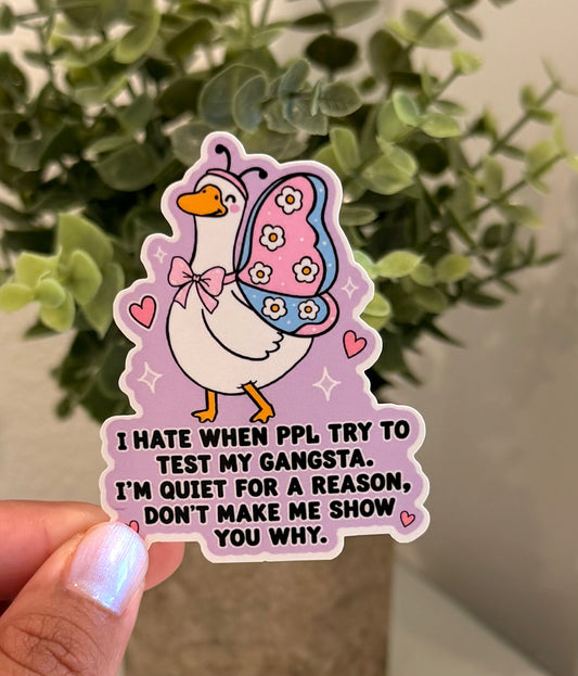 I Hate When PPL Try To Test My 2.7" Sticker