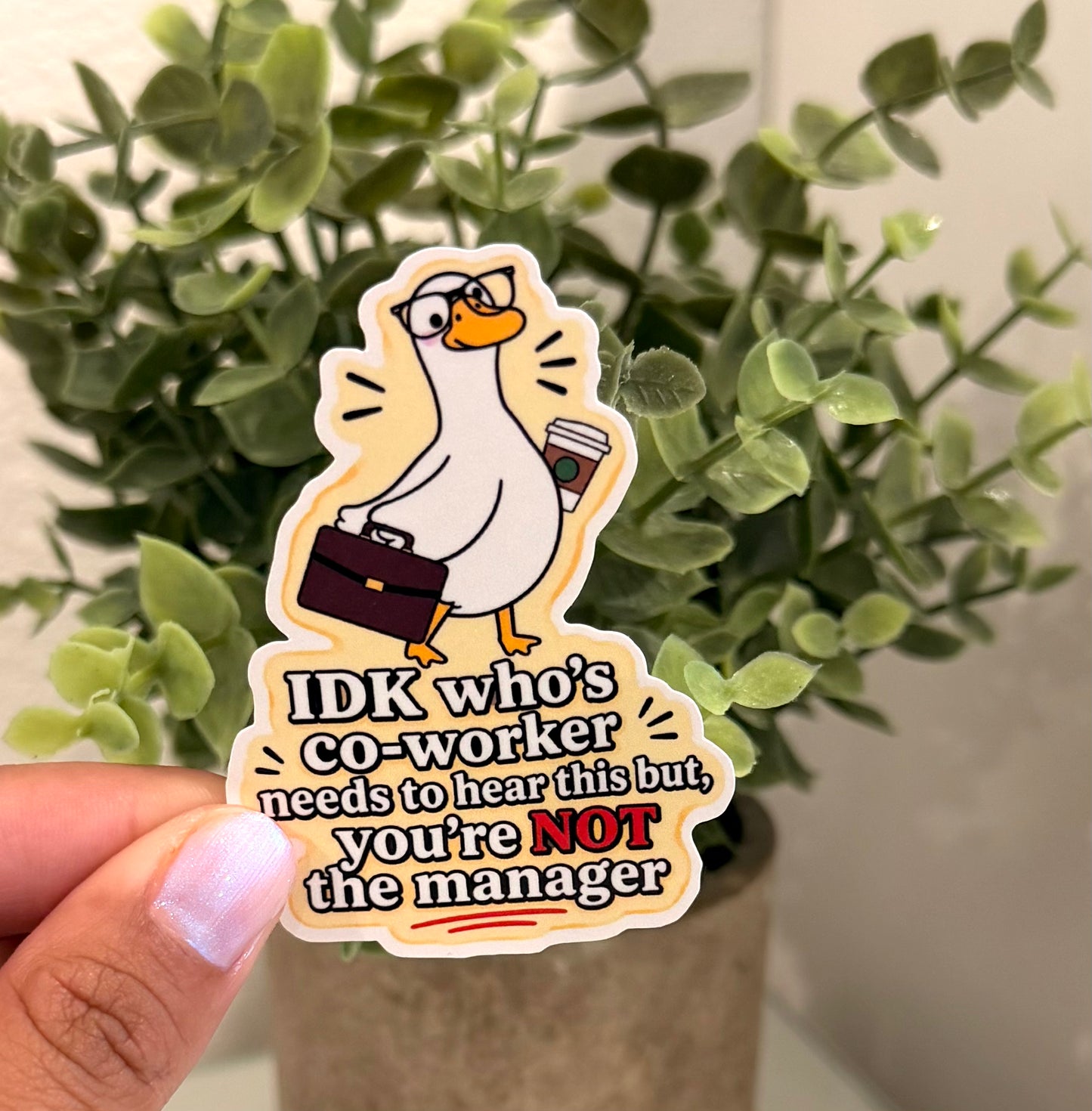 I Don't Know Who's Co-Worker Sticker 2.7"