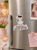 I Will Never Have A Welcome Matt Magnet 3"