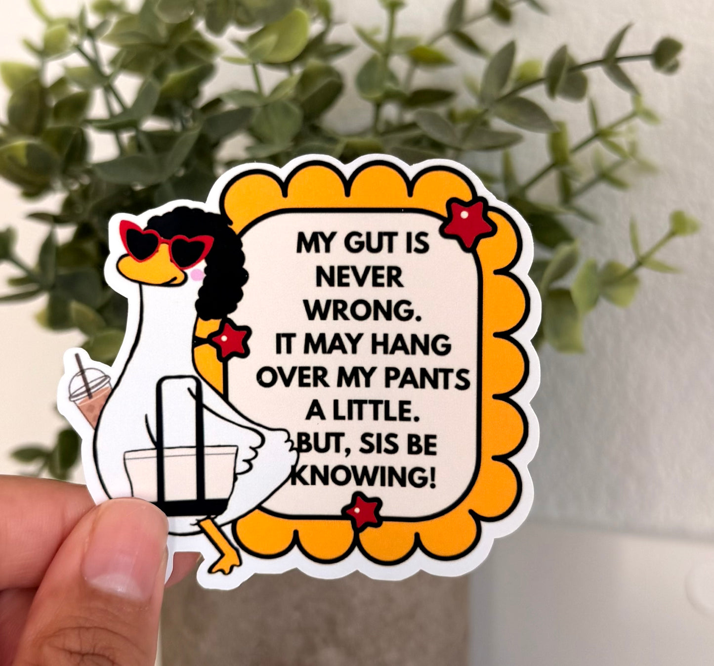 My Gut Is Never Wrong Sticker