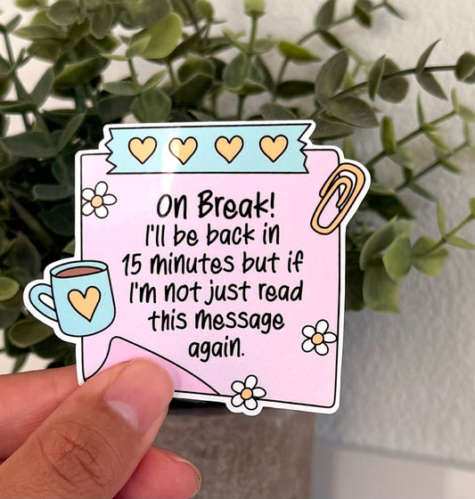 On Break Sticker